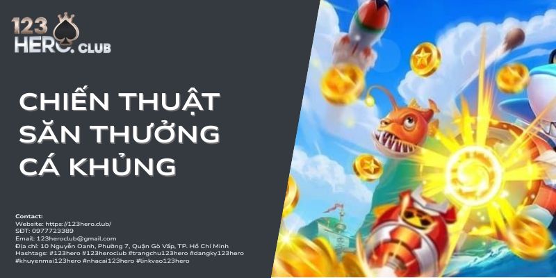chiến thuật săn thưởng cá khủng