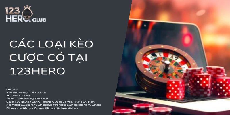 các loại kèo cược có tại 123hero