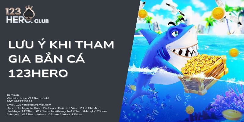 lưu ý khi tham gia bắn cá 123hero