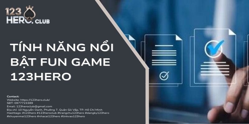 tính năng nổi bật fun game 123hero